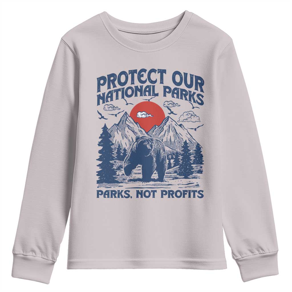 Protect Our National Parks Youth Sweatshirt Parks Not Profits Wildlife Forestcore TS10 Ice Gray Print Your Wear