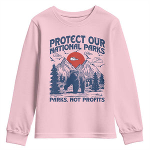 Protect Our National Parks Youth Sweatshirt Parks Not Profits Wildlife Forestcore TS10 Light Pink Print Your Wear