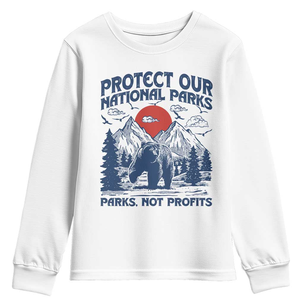 Protect Our National Parks Youth Sweatshirt Parks Not Profits Wildlife Forestcore TS10 White Print Your Wear