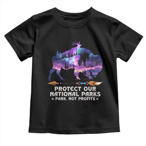 Protect Our National Parks Toddler T Shirt Bison Forest Starscape Aurora TS10 Black Print Your Wear