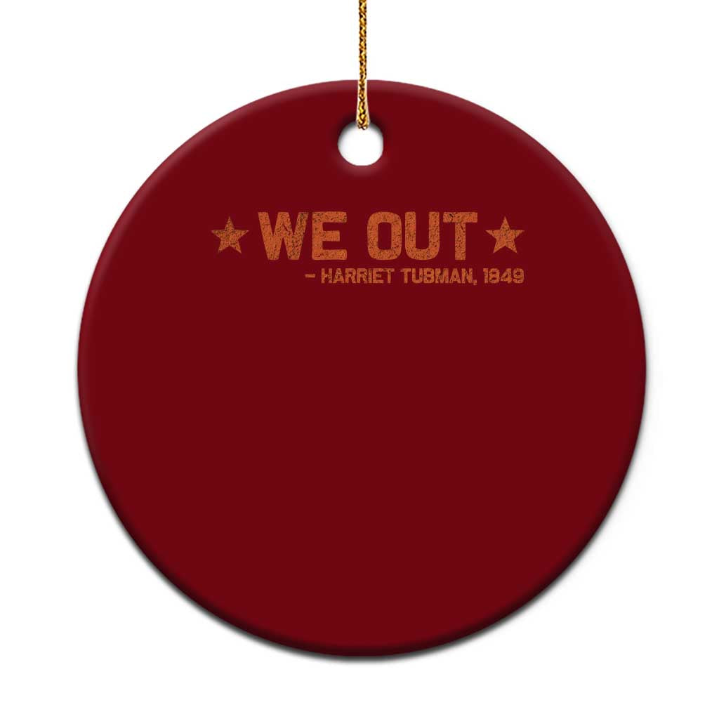 We Out Harriet Tubman Ceramic Ornament 1849 TS10 1pc Red Print Your Wear