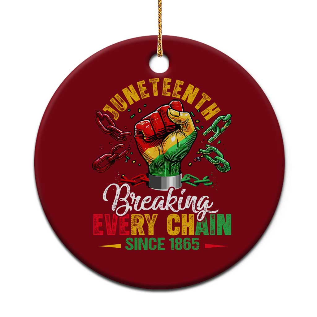 Breaking Every Chain Since 1865 Juneteenth Ceramic Ornament Celebrating Black Freedom TS10 1pc Red Print Your Wear