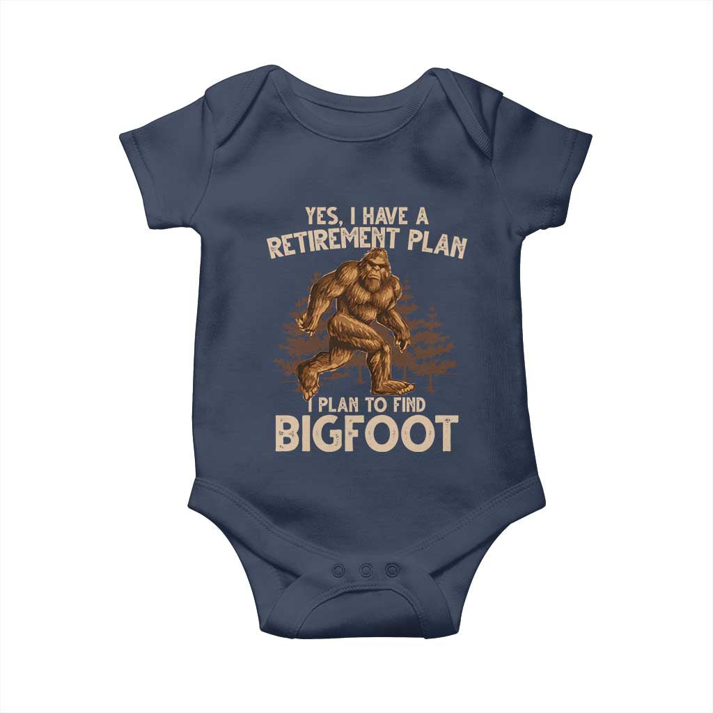 Bigfoot Retirement Plan Baby Onesie Funny Saying Sasquatch Research TS10 Navy Print Your Wear
