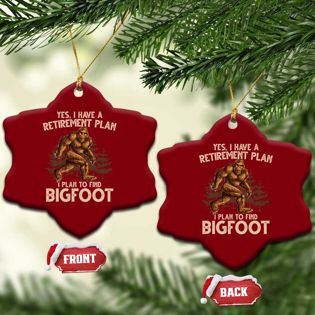 Bigfoot Retirement Plan Ceramic Ornament Funny Saying Sasquatch Research TS10 Print Your Wear