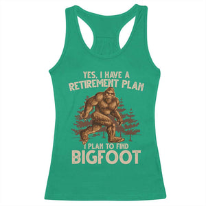 Bigfoot Retirement Plan Racerback Tank Top Funny Saying Sasquatch Research TS10 Irish Green Print Your Wear