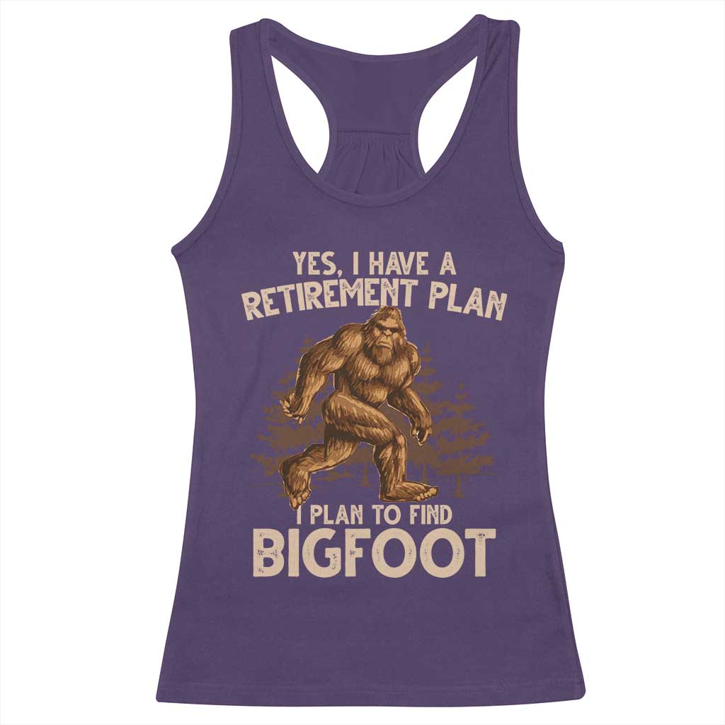 Bigfoot Retirement Plan Racerback Tank Top Funny Saying Sasquatch Research TS10 Purple Print Your Wear