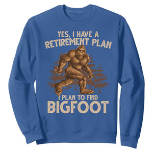 Bigfoot Retirement Plan Sweatshirt Funny Saying Sasquatch Research TS10 Royal Blue Print Your Wear