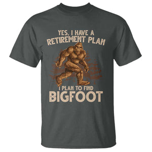 Bigfoot Retirement Plan T Shirt Funny Saying Sasquatch Research - Print Your Wear
