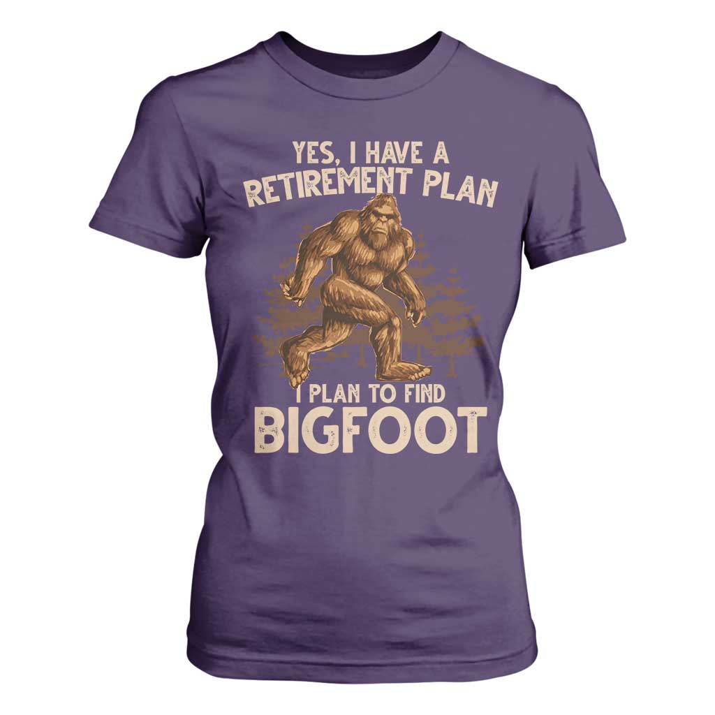 Bigfoot Retirement Plan T Shirt For Women Funny Saying Sasquatch Research TS10 Purple Print Your Wear