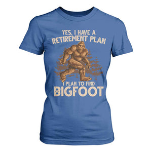 Bigfoot Retirement Plan T Shirt For Women Funny Saying Sasquatch Research TS10 Royal Blue Print Your Wear
