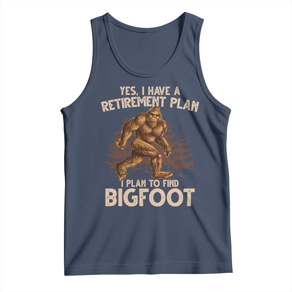 Bigfoot Retirement Plan Tank Top Funny Saying Sasquatch Research TS10 Navy Print Your Wear