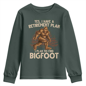 Bigfoot Retirement Plan Youth Sweatshirt Funny Saying Sasquatch Research TS10 Dark Forest Green Print Your Wear
