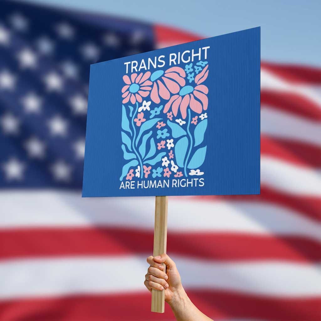 Trans Rights Protest Sign Protect Trans Social Justice LGBT TS10 Horizontal 18