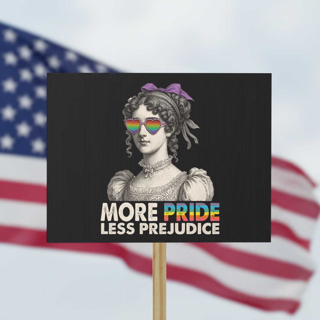 More Pride Less Prejudice Protest Sign LGBTQ Proud Ally Pride Month TS10 Horizontal 18