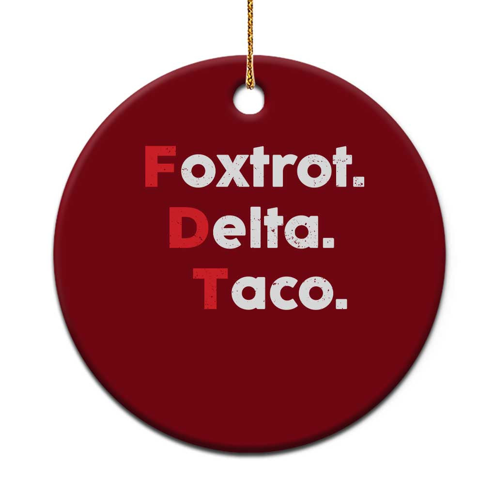 Foxtrot Delta Taco Ceramic Ornament Subtle FDT Resist TS10 1pc Red Print Your Wear