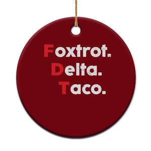 Foxtrot Delta Taco Ceramic Ornament Subtle FDT Resist TS10 1pc Red Print Your Wear