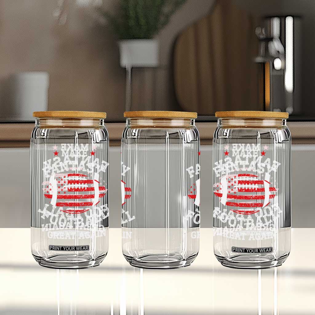 Funny Make Fantasy Football Great Again Glass Can TS10 Print Your Wear