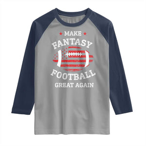 Funny Make Fantasy Football Great Again Raglan Shirt TS10 Sport Gray Navy Print Your Wear