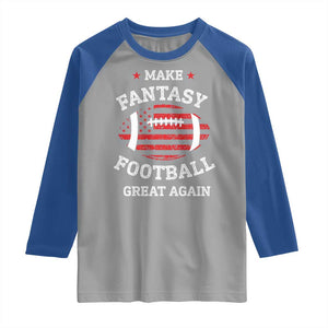 Funny Make Fantasy Football Great Again Raglan Shirt TS10 Sport Gray Royal Print Your Wear