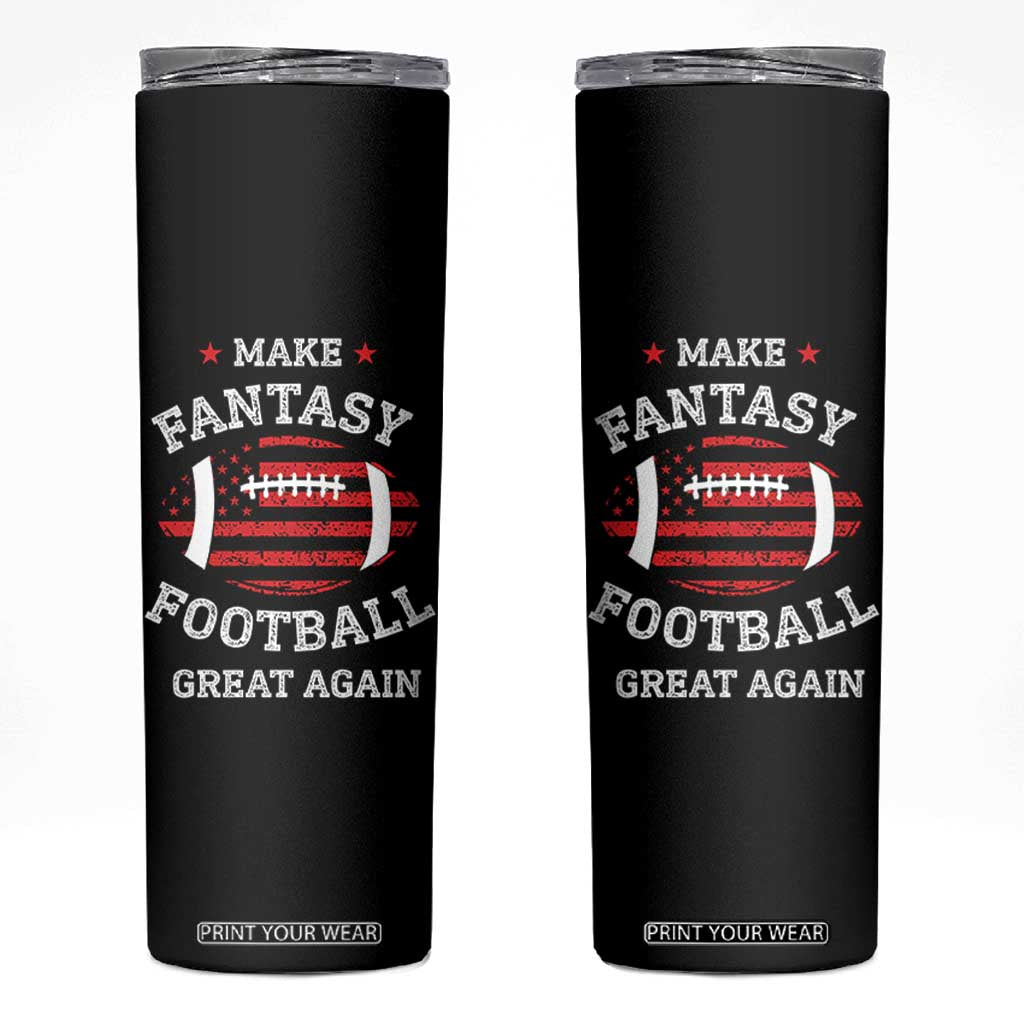 Funny Make Fantasy Football Great Again Skinny Tumbler TS10 Black Print Your Wear