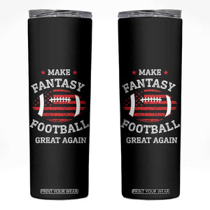 Funny Make Fantasy Football Great Again Skinny Tumbler TS10 Black Print Your Wear