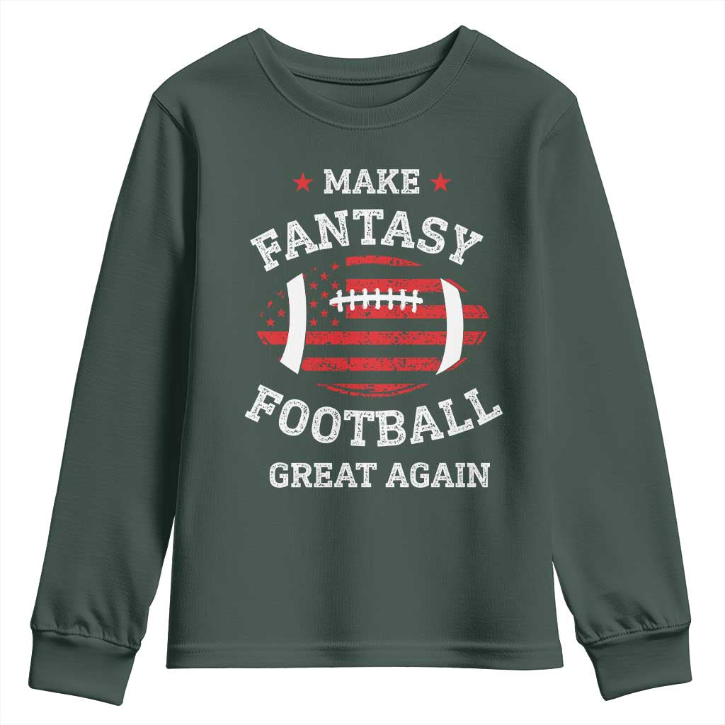 Funny Make Fantasy Football Great Again Youth Sweatshirt TS10 Dark Forest Green Print Your Wear