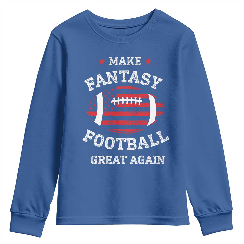 Funny Make Fantasy Football Great Again Youth Sweatshirt TS10 Royal Blue Print Your Wear