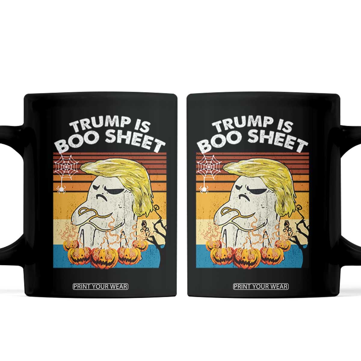 Funny Trump Is Boo Sheet Coffee Mug Ghost Retro Halloween Ghost Custome TS10 Black Print Your Wear