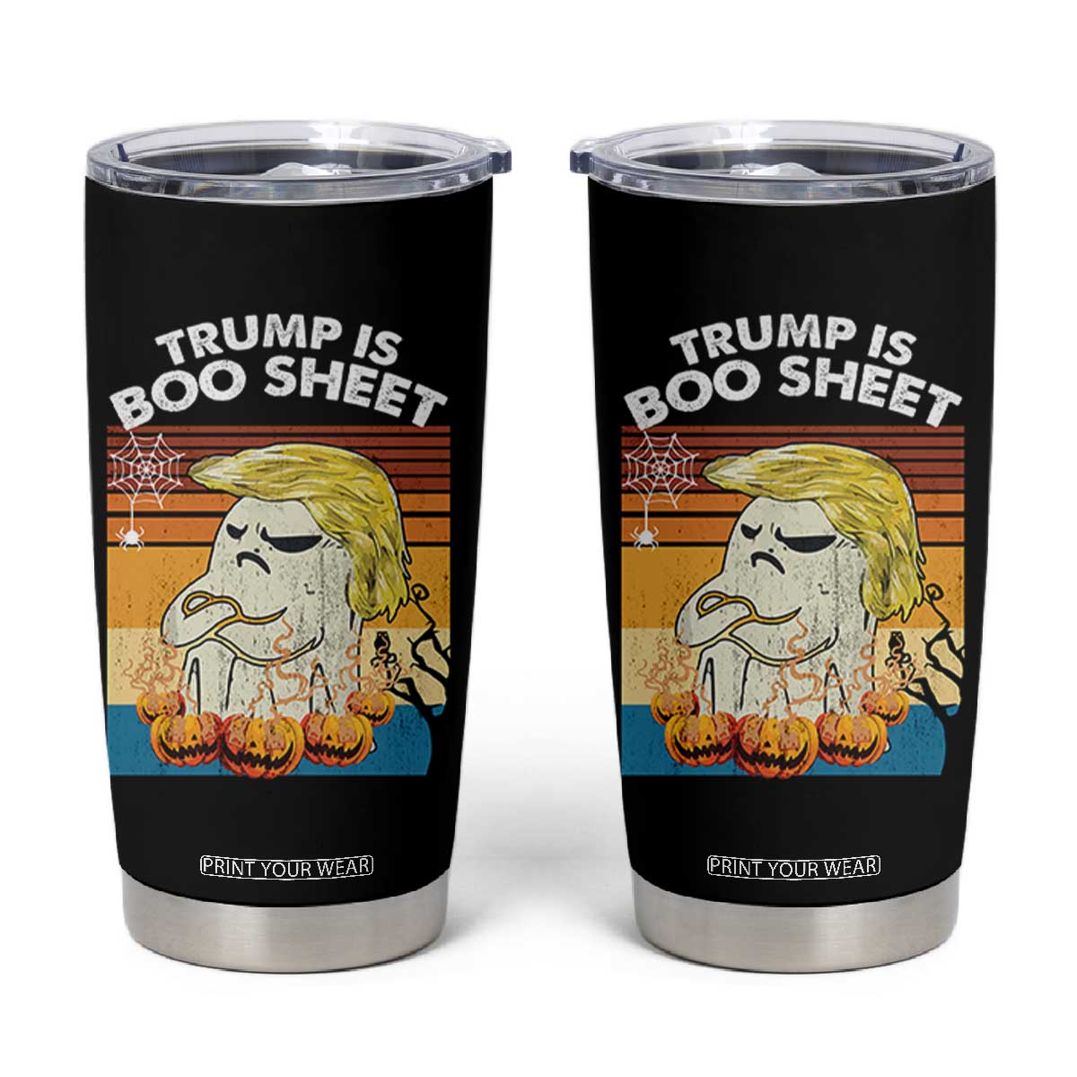 Funny Trump Is Boo Sheet Tumbler Cup Ghost Retro Halloween Ghost Custome TS10 Black Print Your Wear