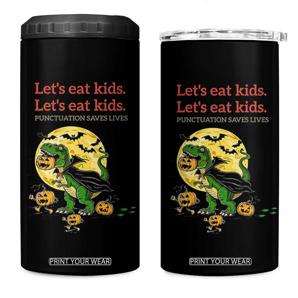 Grammar English Teacher 4 in 1 Can Cooler Tumbler Funny Halloween Dinosaurs Pumpkin Punctuation Saves Lives TS10 One Size: 16 oz Black Print Your Wear