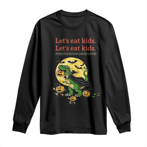 Grammar English Teacher Long Sleeve Shirt Funny Halloween Dinosaurs Pumpkin Punctuation Saves Lives TS10 Black Print Your Wear