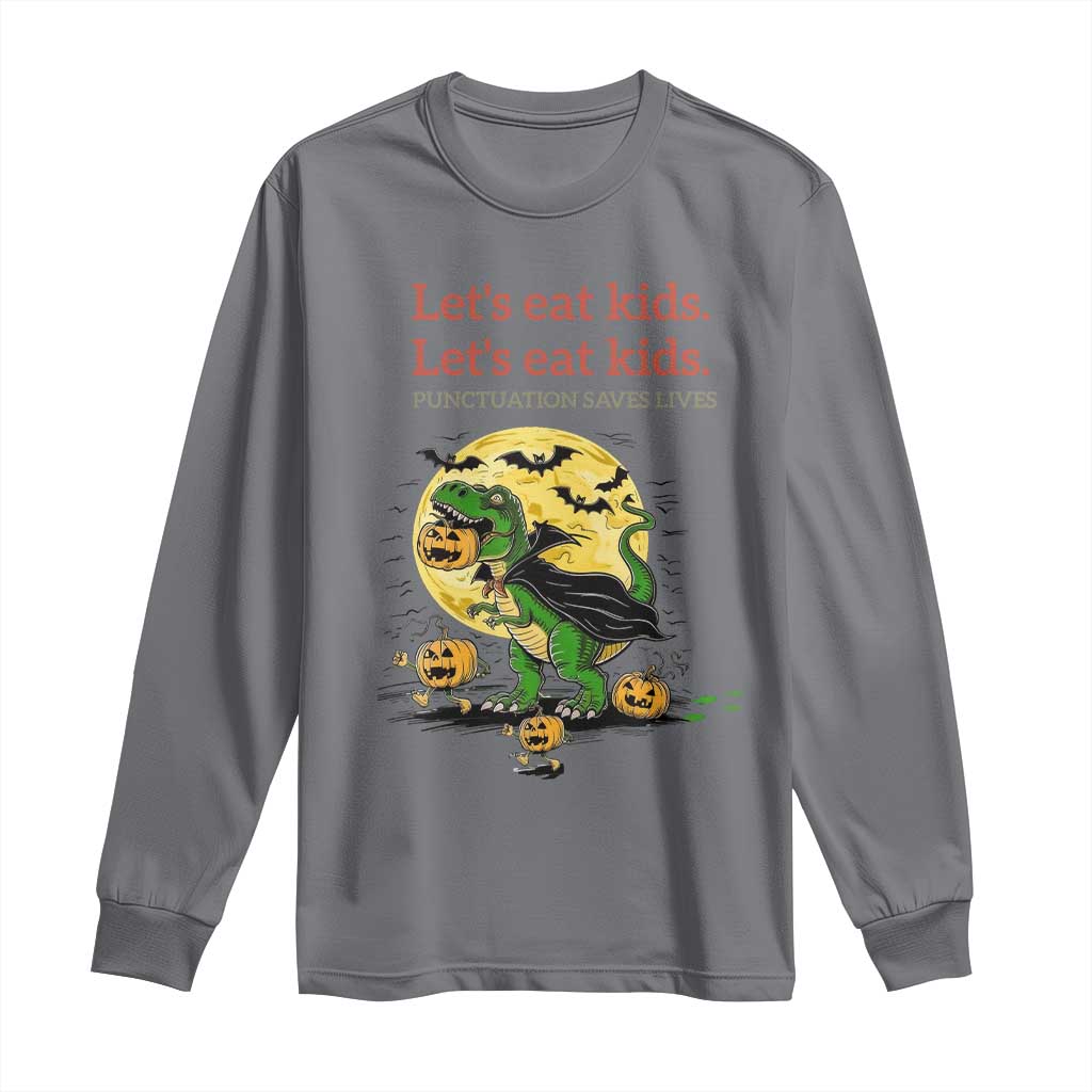 Grammar English Teacher Long Sleeve Shirt Funny Halloween Dinosaurs Pumpkin Punctuation Saves Lives TS10 Charcoal Print Your Wear