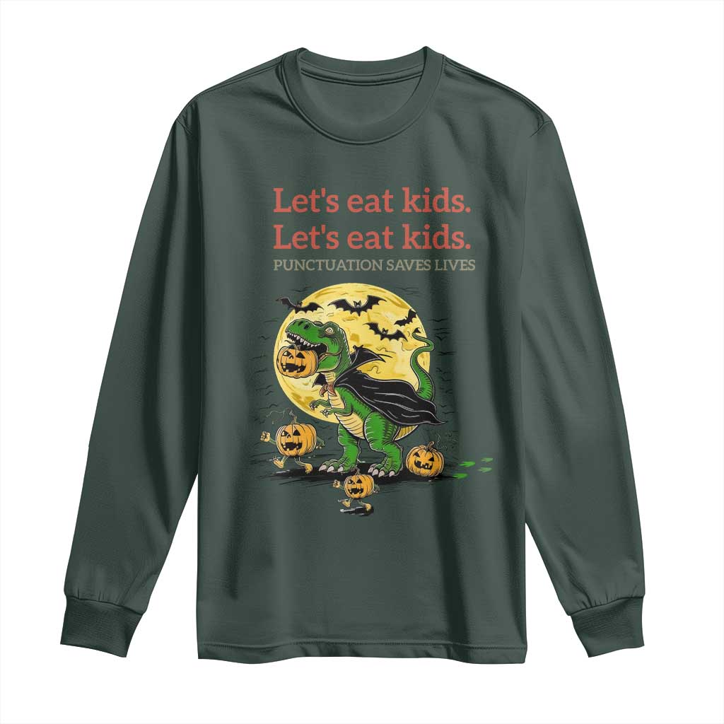 Grammar English Teacher Long Sleeve Shirt Funny Halloween Dinosaurs Pumpkin Punctuation Saves Lives TS10 Dark Forest Green Print Your Wear