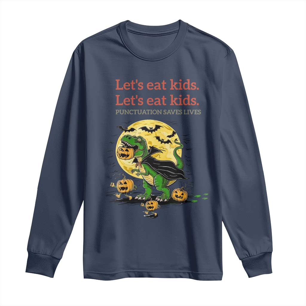 Grammar English Teacher Long Sleeve Shirt Funny Halloween Dinosaurs Pumpkin Punctuation Saves Lives TS10 Navy Print Your Wear