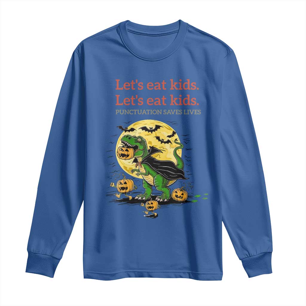Grammar English Teacher Long Sleeve Shirt Funny Halloween Dinosaurs Pumpkin Punctuation Saves Lives TS10 Royal Blue Print Your Wear