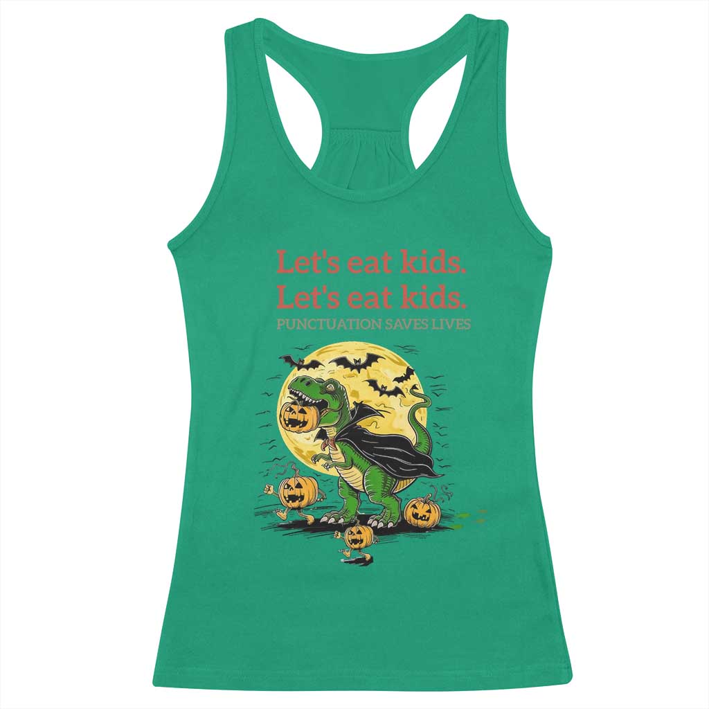 Grammar English Teacher Racerback Tank Top Funny Halloween Dinosaurs Pumpkin Punctuation Saves Lives TS10 Irish Green Print Your Wear