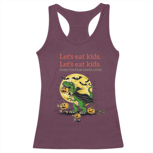 Grammar English Teacher Racerback Tank Top Funny Halloween Dinosaurs Pumpkin Punctuation Saves Lives TS10 Maroon Print Your Wear