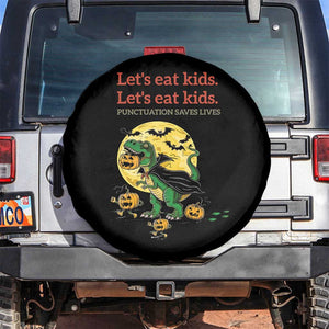 Grammar English Teacher Spare Tire Cover Funny Halloween Dinosaurs Pumpkin Punctuation Saves Lives TS10 No hole Black Print Your Wear
