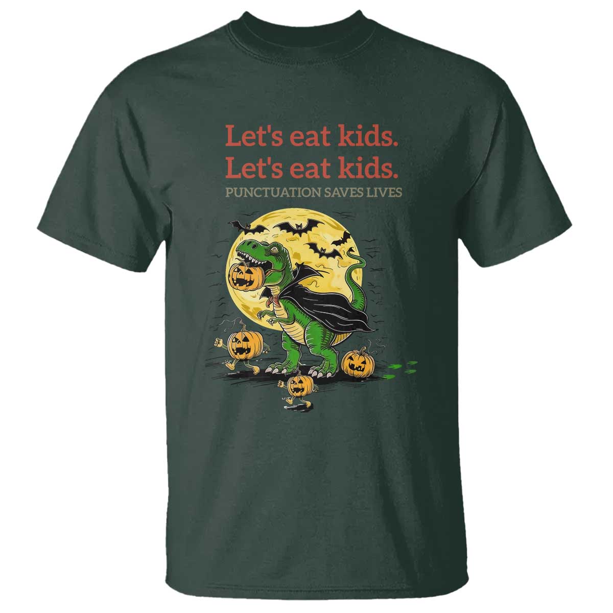 Grammar English Teacher T Shirt Funny Halloween Dinosaurs Pumpkin Punctuation Saves Lives TS10 Dark Forest Green Print Your Wear