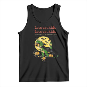 Grammar English Teacher Tank Top Funny Halloween Dinosaurs Pumpkin Punctuation Saves Lives TS10 Black Print Your Wear