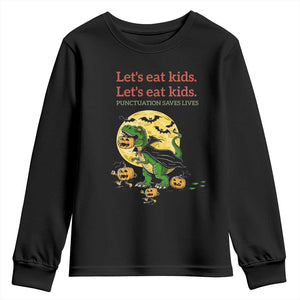Grammar English Teacher Youth Sweatshirt Funny Halloween Dinosaurs Pumpkin Punctuation Saves Lives TS10 Black Print Your Wear