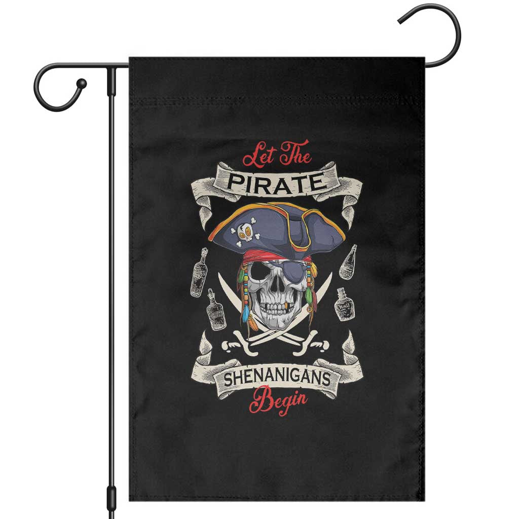 Skull Pirate Let The Pirate Shenanigans Begin Garden Flag Halloween Crossbones Freebooter TS10 Black Print Your Wear