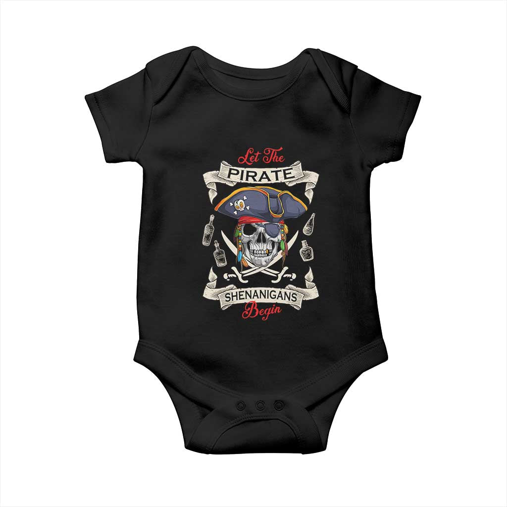 Skull Pirate Let The Pirate Shenanigans Begin Baby Onesie Halloween Crossbones Freebooter TS10 Black Print Your Wear