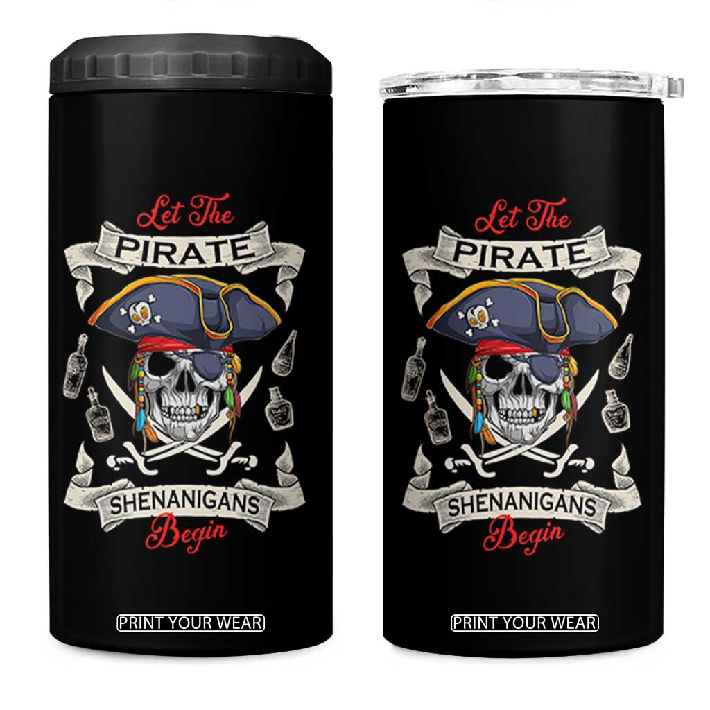 Skull Pirate Let The Pirate Shenanigans Begin 4 in 1 Can Cooler Tumbler Halloween Crossbones Freebooter TS10 One Size: 16 oz Black Print Your Wear