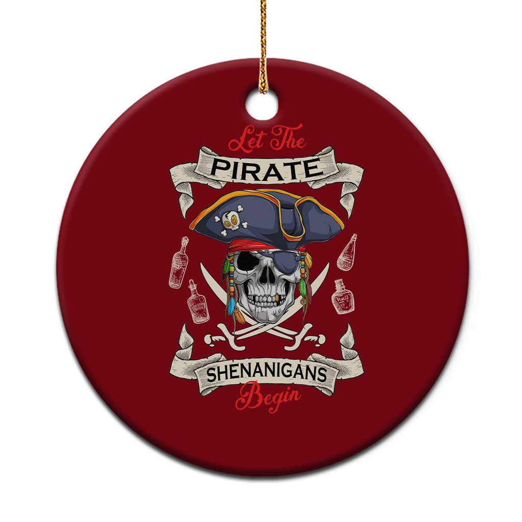 Skull Pirate Let The Pirate Shenanigans Begin Ceramic Ornament Halloween Crossbones Freebooter TS10 1pc Red Print Your Wear