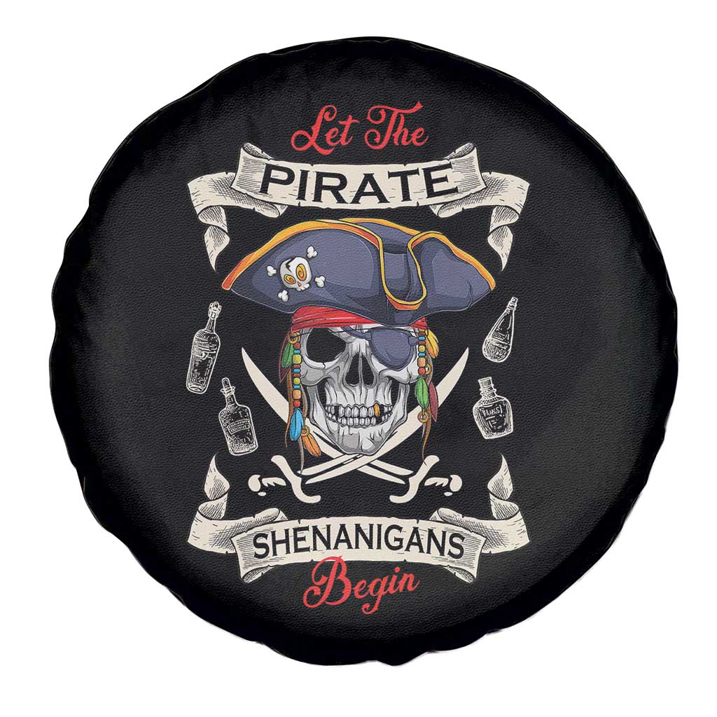 Skull Pirate Let The Pirate Shenanigans Begin Spare Tire Cover Halloween Crossbones Freebooter TS10 Print Your Wear