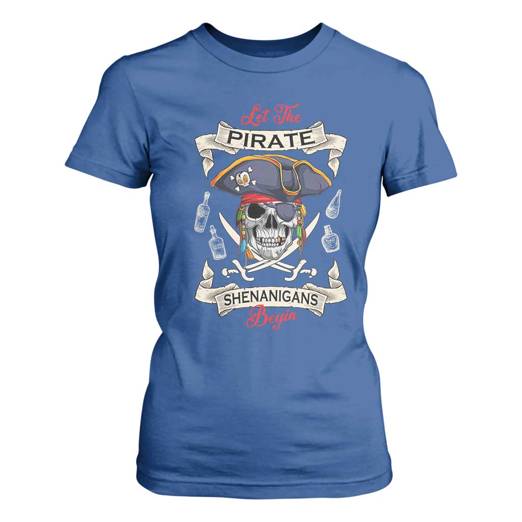 Skull Pirate Let The Pirate Shenanigans Begin T Shirt For Women Halloween Crossbones Freebooter TS10 Royal Blue Print Your Wear