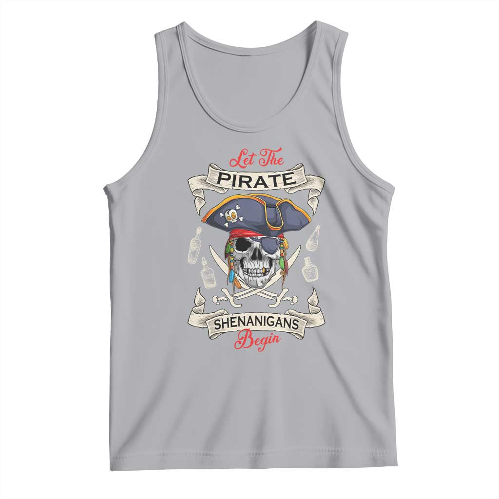Skull Pirate Let The Pirate Shenanigans Begin Tank Top Halloween Crossbones Freebooter TS10 Athletic Heather Print Your Wear