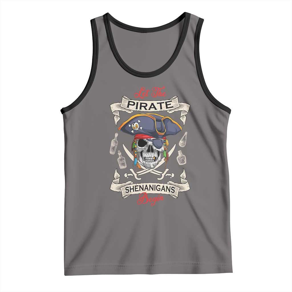 Skull Pirate Let The Pirate Shenanigans Begin Tank Top Halloween Crossbones Freebooter TS10 Deep Heather Black Print Your Wear