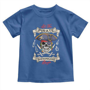 Skull Pirate Let The Pirate Shenanigans Begin Toddler T Shirt Halloween Crossbones Freebooter TS10 Royal Blue Print Your Wear